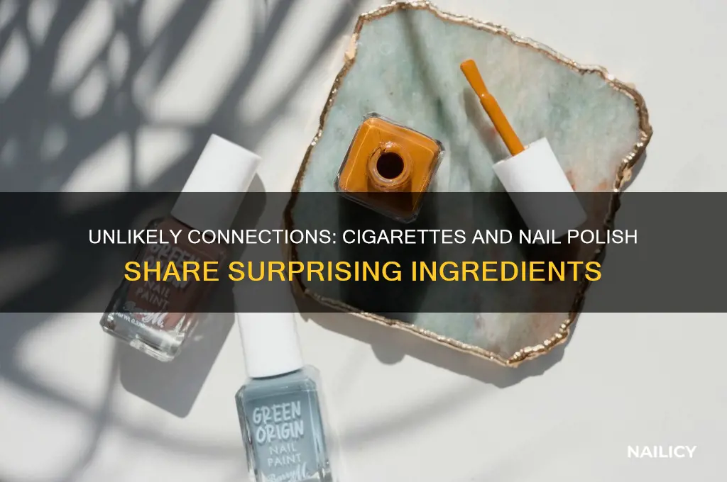 what do cigarettes and nail polish have in common