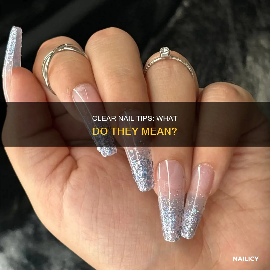 what do clear nail tips mean