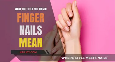 Understanding Fluted and Ridged Fingernails: What Do They Mean?