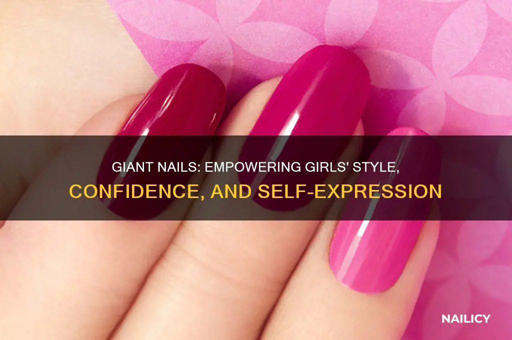 what do giant nails do for girls