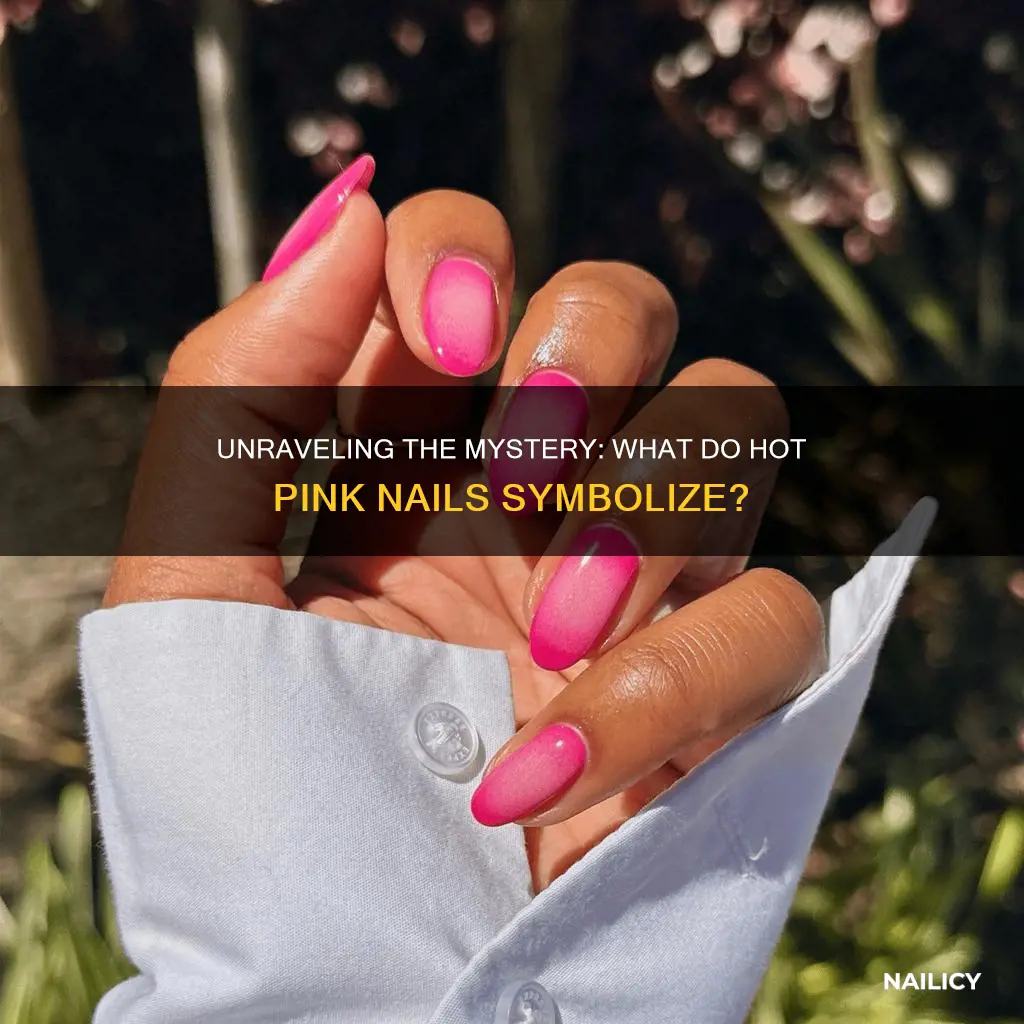 what do hot pink nails mean