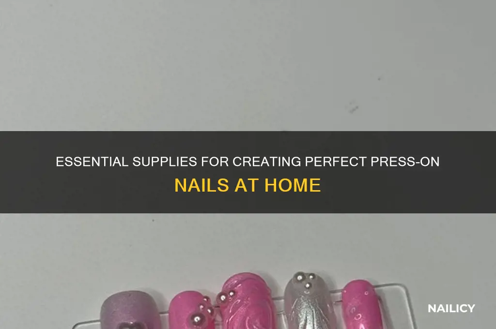 what do i need to make press on nails