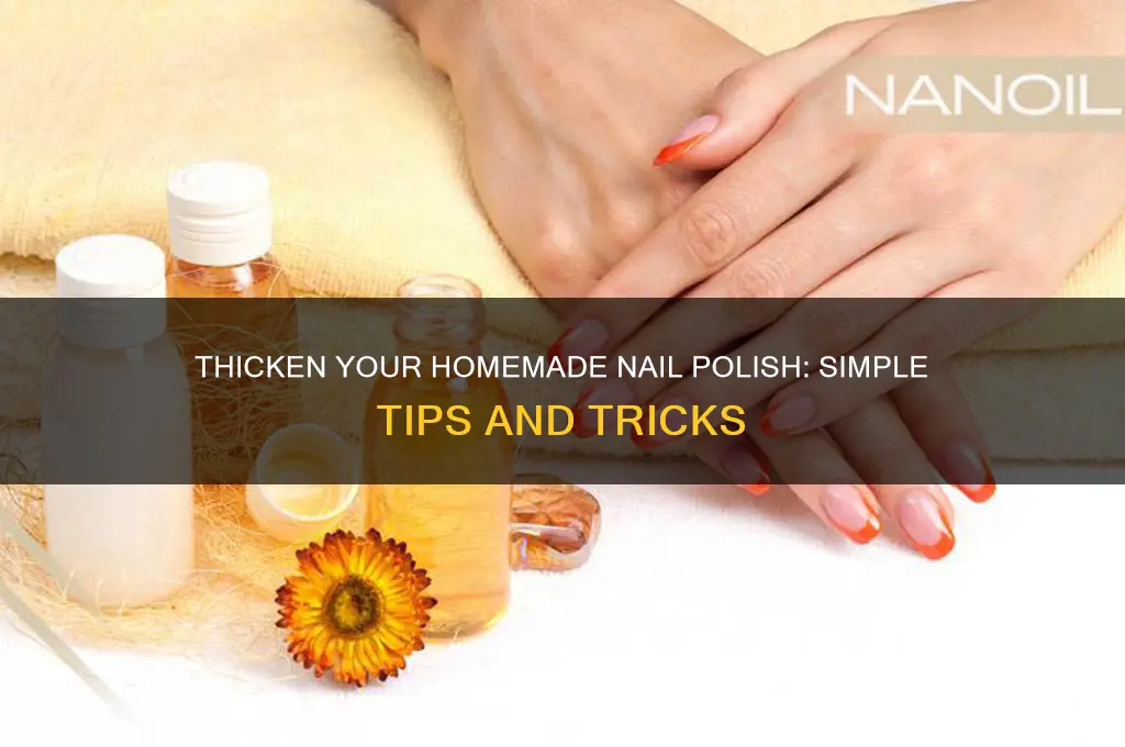 what do i thicken my homemade nail polish with