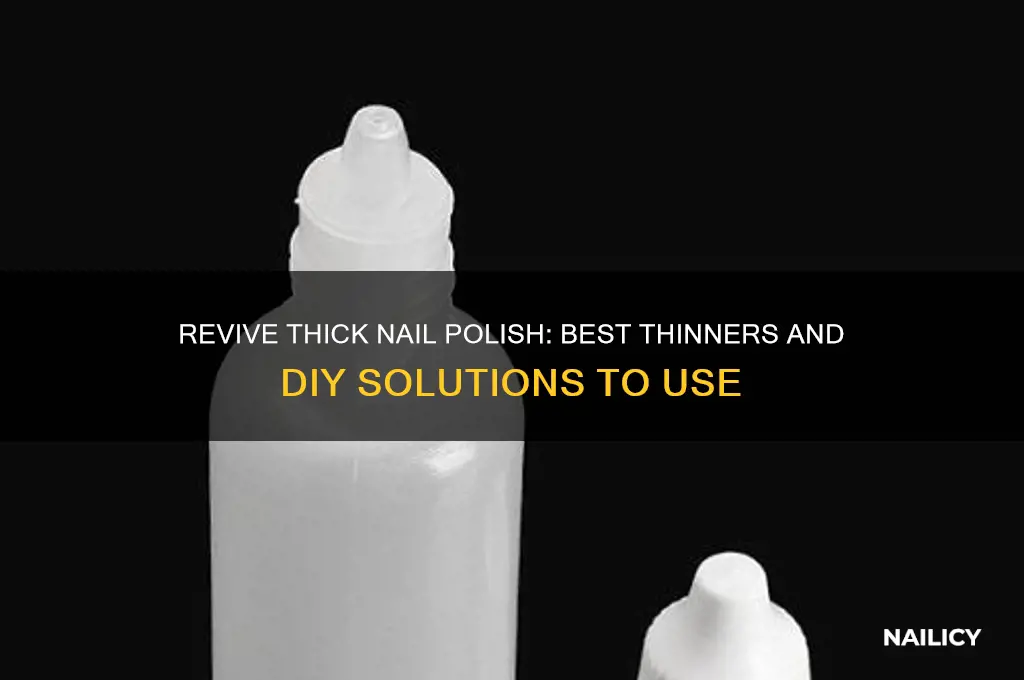what do i use to thin out nail polish
