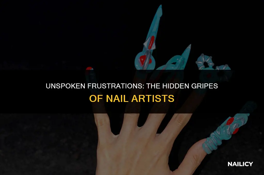 what do nail artists hate