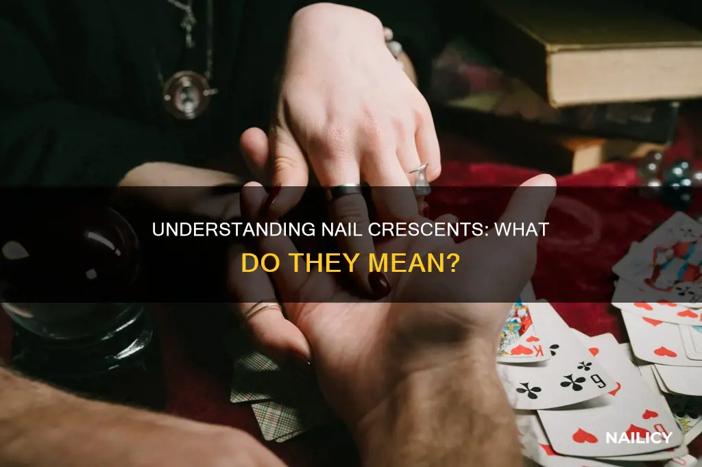 what do nail crescents mean