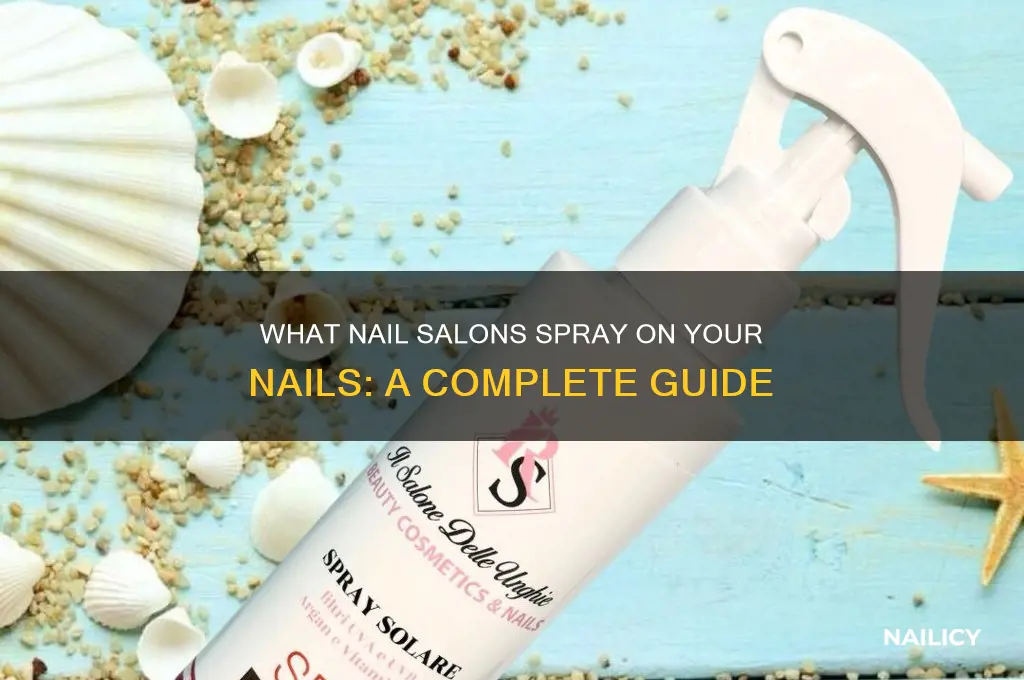 what do nail salons spray on your nails