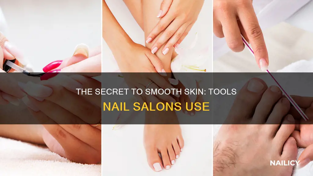what do nail salons use to remove dead skin