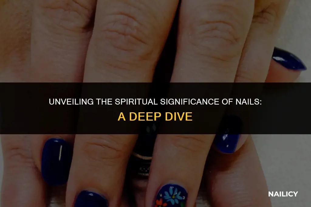 what do nails represent spiritually