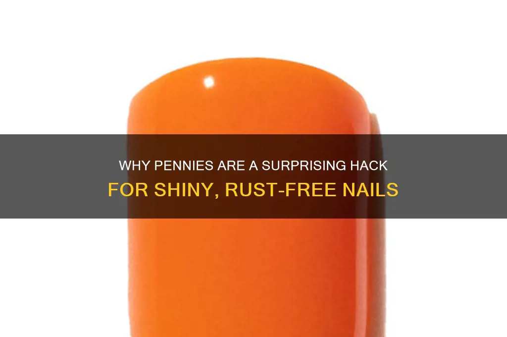 what do pennies have to do with nails