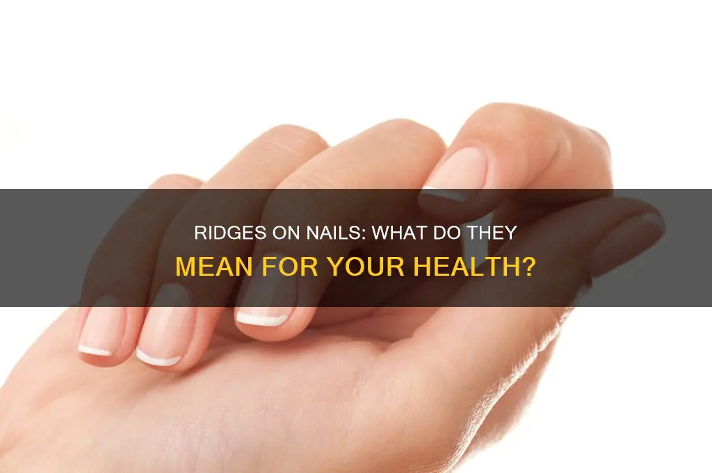 what do ridgea on nails mean