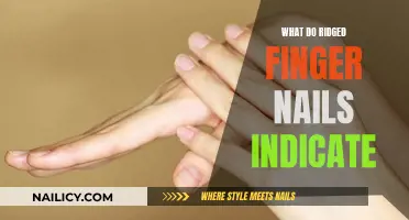 Ridges on Fingernails: What Do They Mean?
