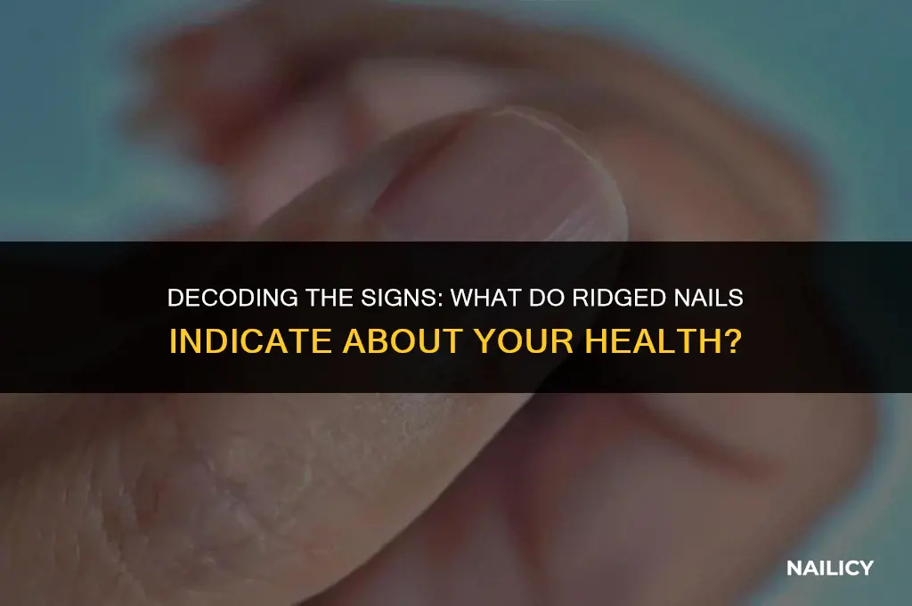 what do ridged nails indicate