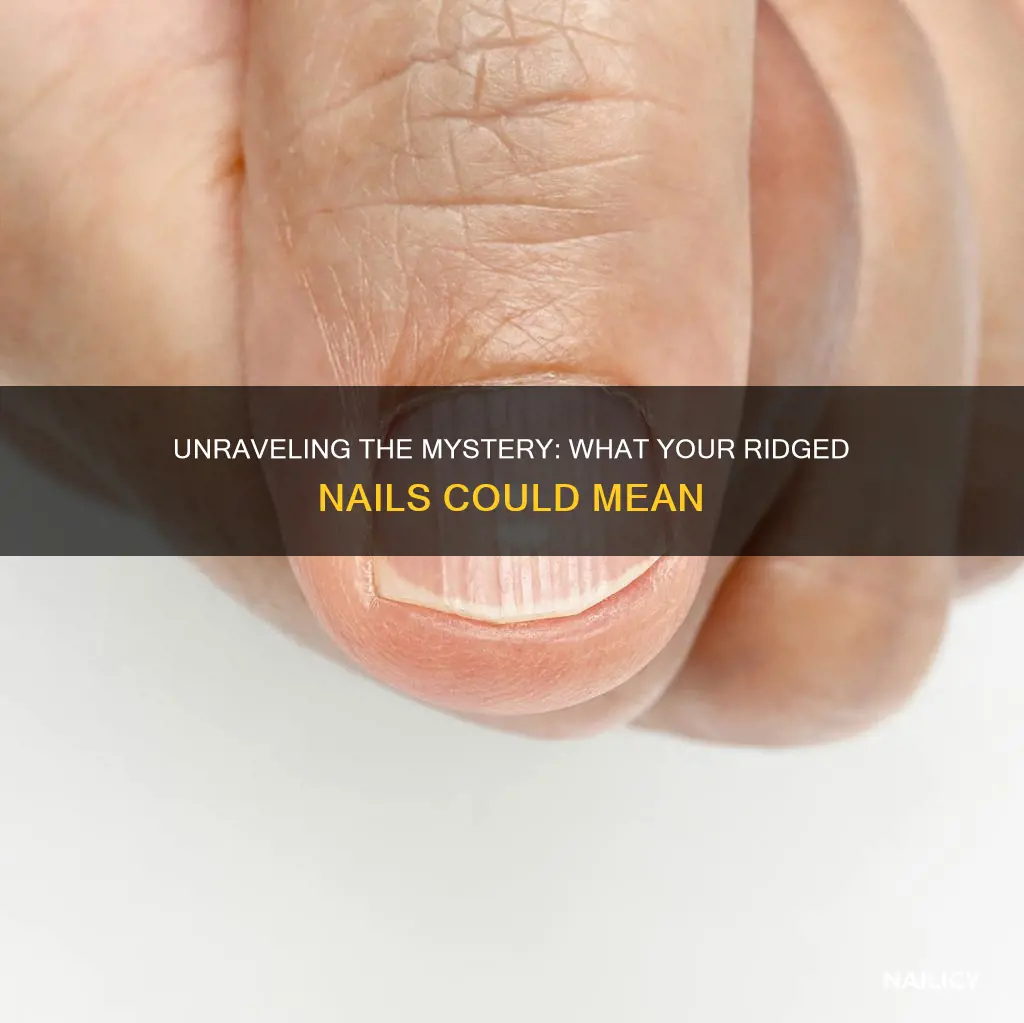 what do ridged nails mean