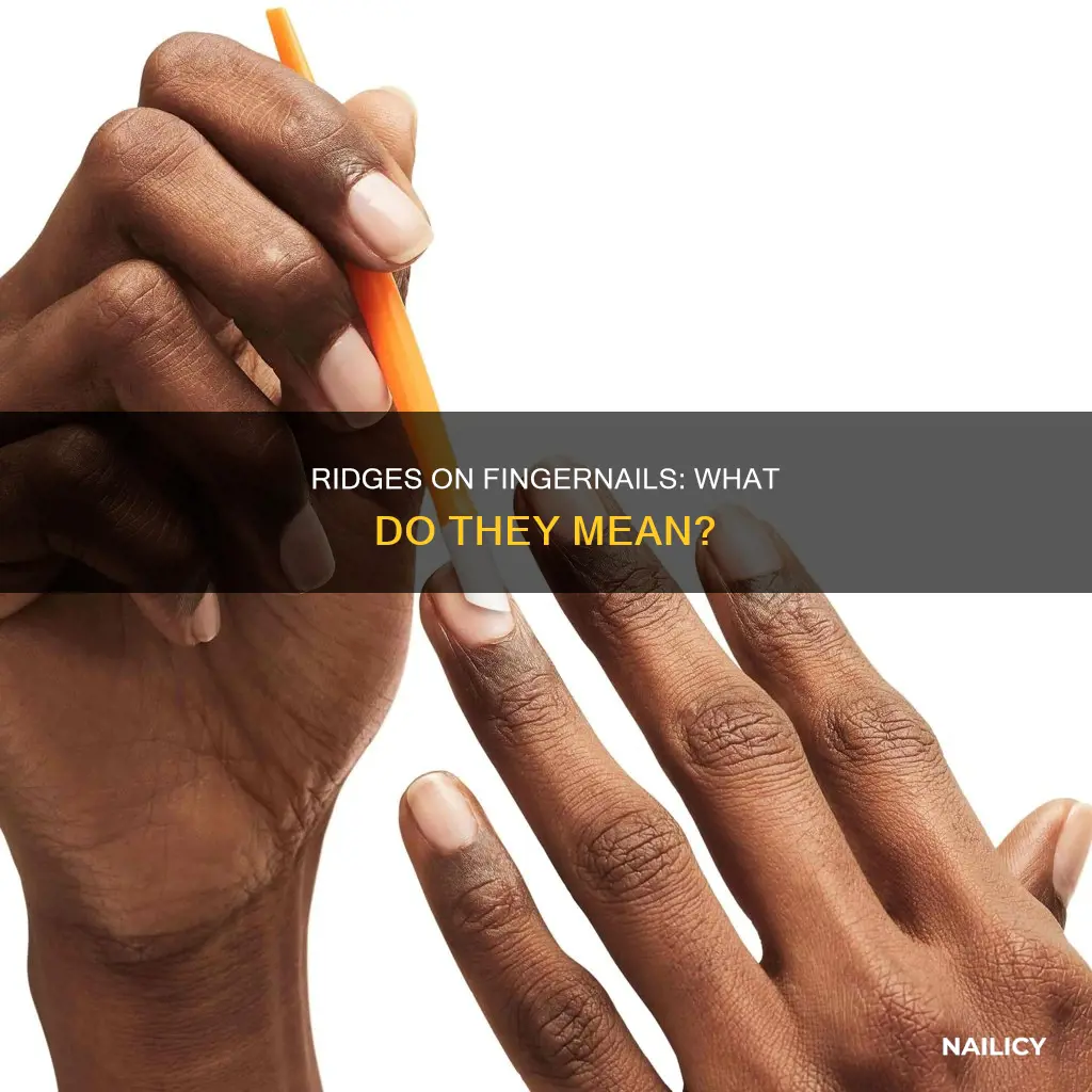 what do ridges down your nails mean