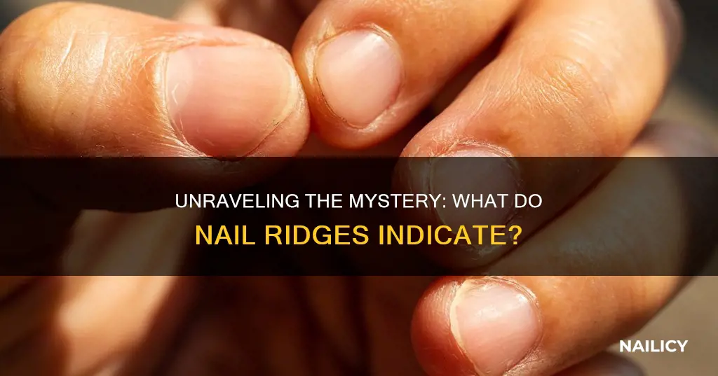 what do ridges un your nails mean