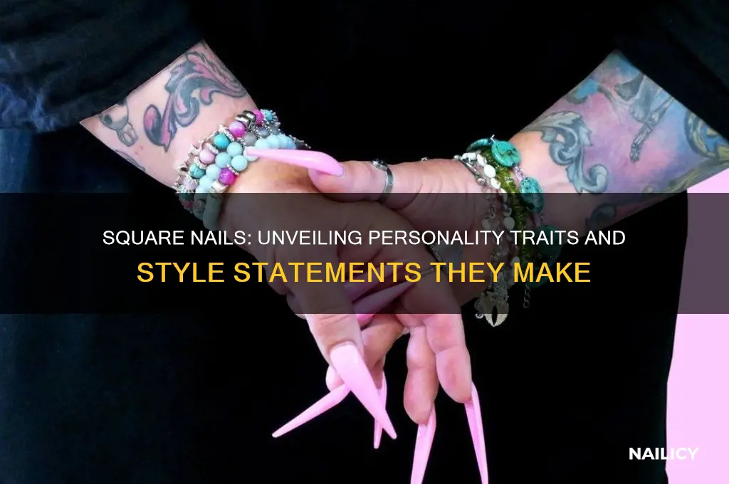what do square nails say about you