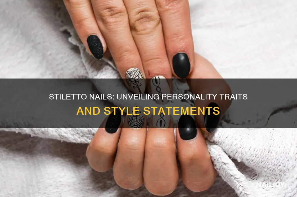 what do stiletto nails say about you