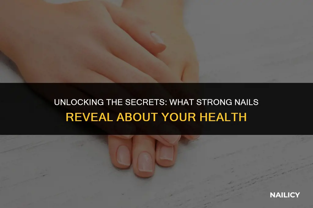what do strong nails indicate