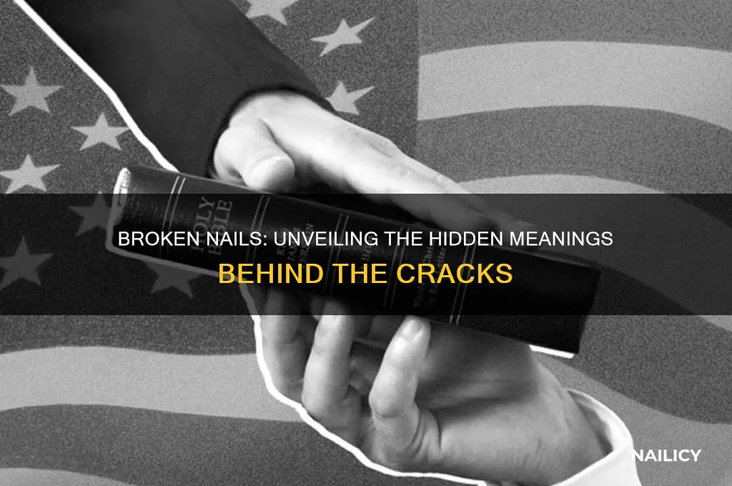what do the 2 broken nails signify
