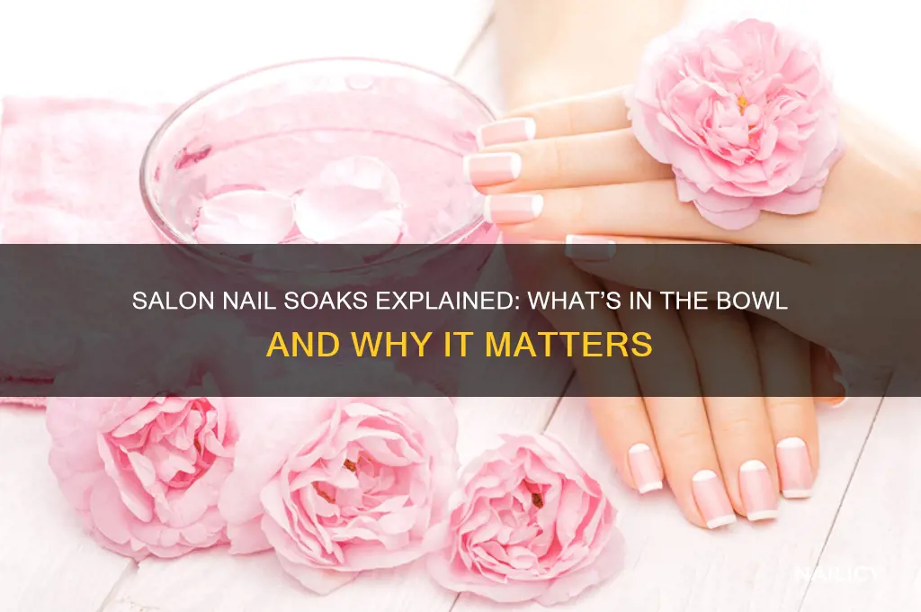 what do they soak your nails in at the salon