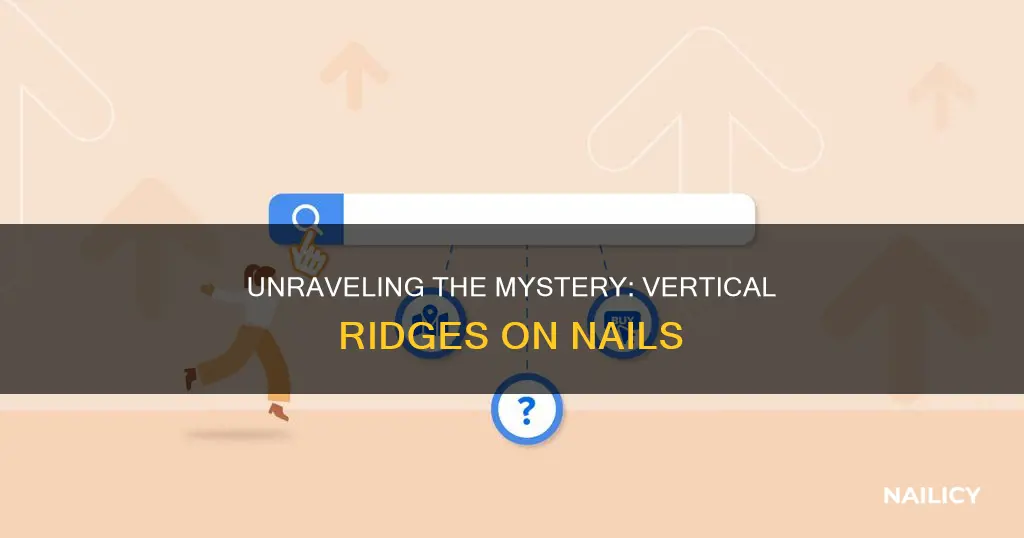 what do vertical ridges on finger nails indicate