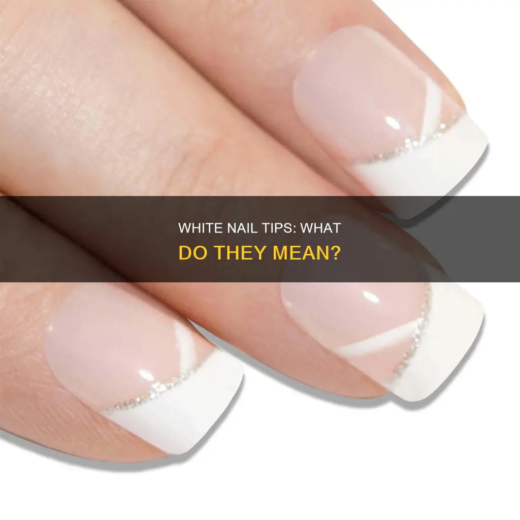 what do very white nail tips mean