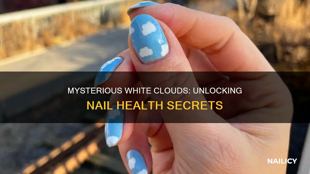 what do white clouds in nails mean