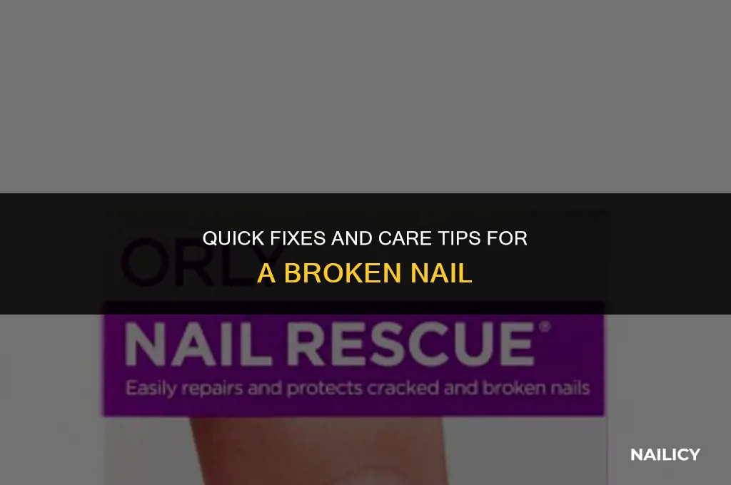 what do with broken nail