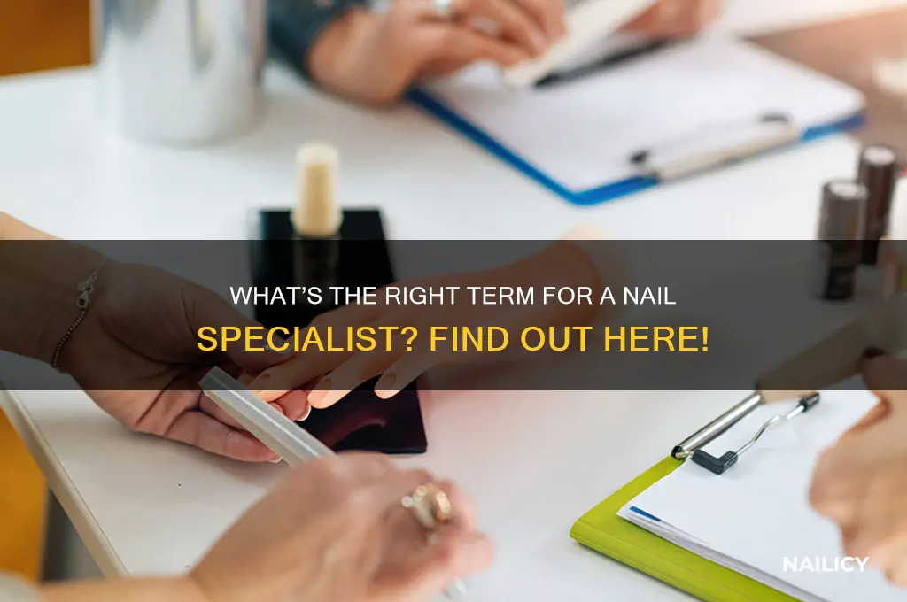 what do you call a nail specialist