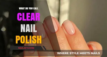 Clear Nail Polish Names: Unveiling the Perfect Term for Transparency