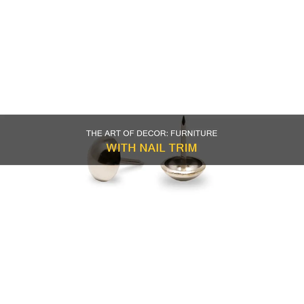 what do you call furniture with nail trim
