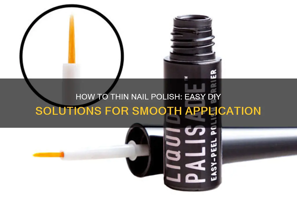 what do you do to make nail polish thinner