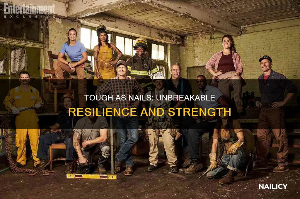 what do you mean tough as nails