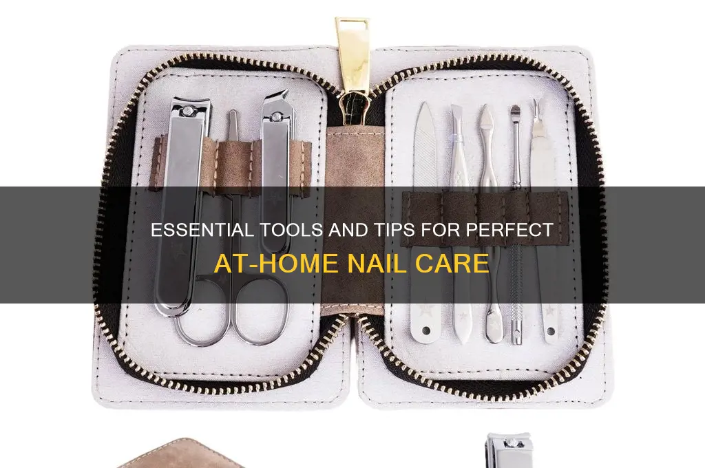 what do you need for nails at home