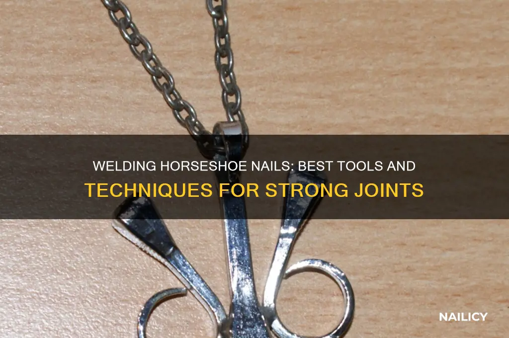 what do you weld horshoe nails with