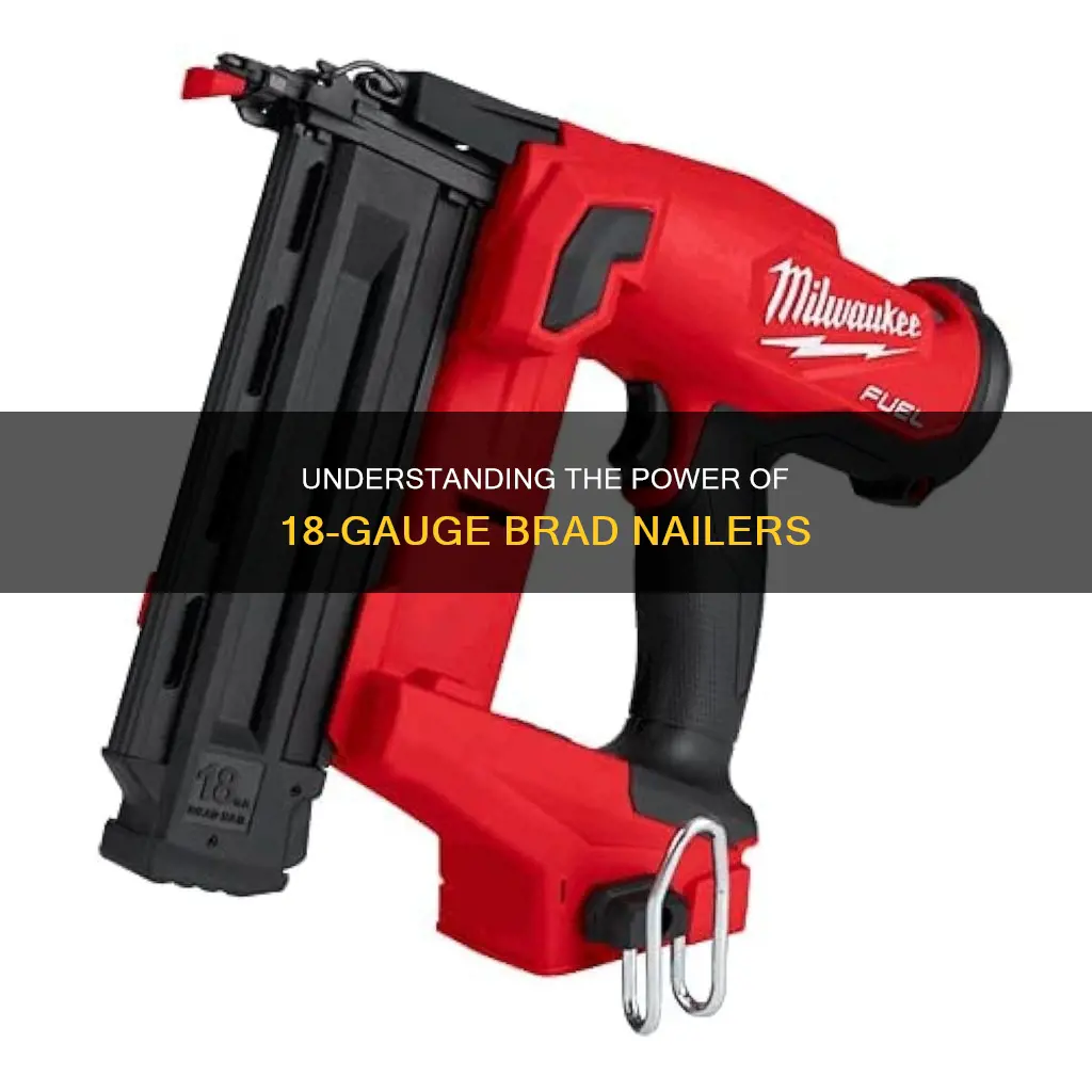 what does 18 gauge brad nailer mean