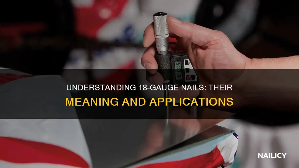 what does 18 gauge nail mean