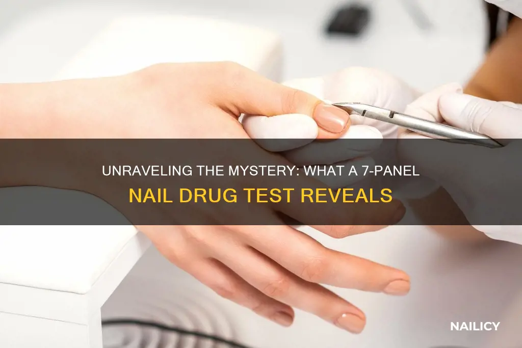 what does a 7 panel nail drug test mean