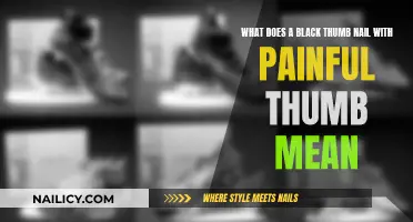 Black Thumbnail, Painful Thumb: What Does It Mean?