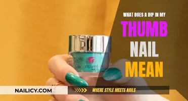 The Thumb Nail Dip: What Does It Mean?