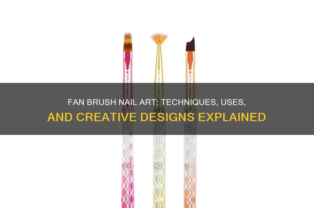 what does a fan brush do for nails
