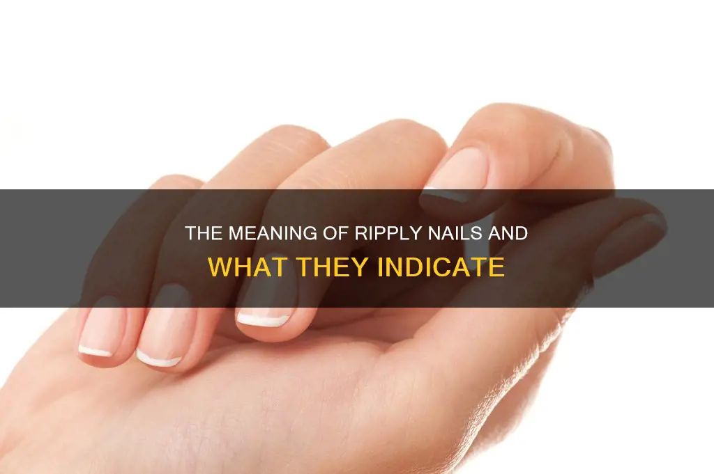 what does a ripply nail mean