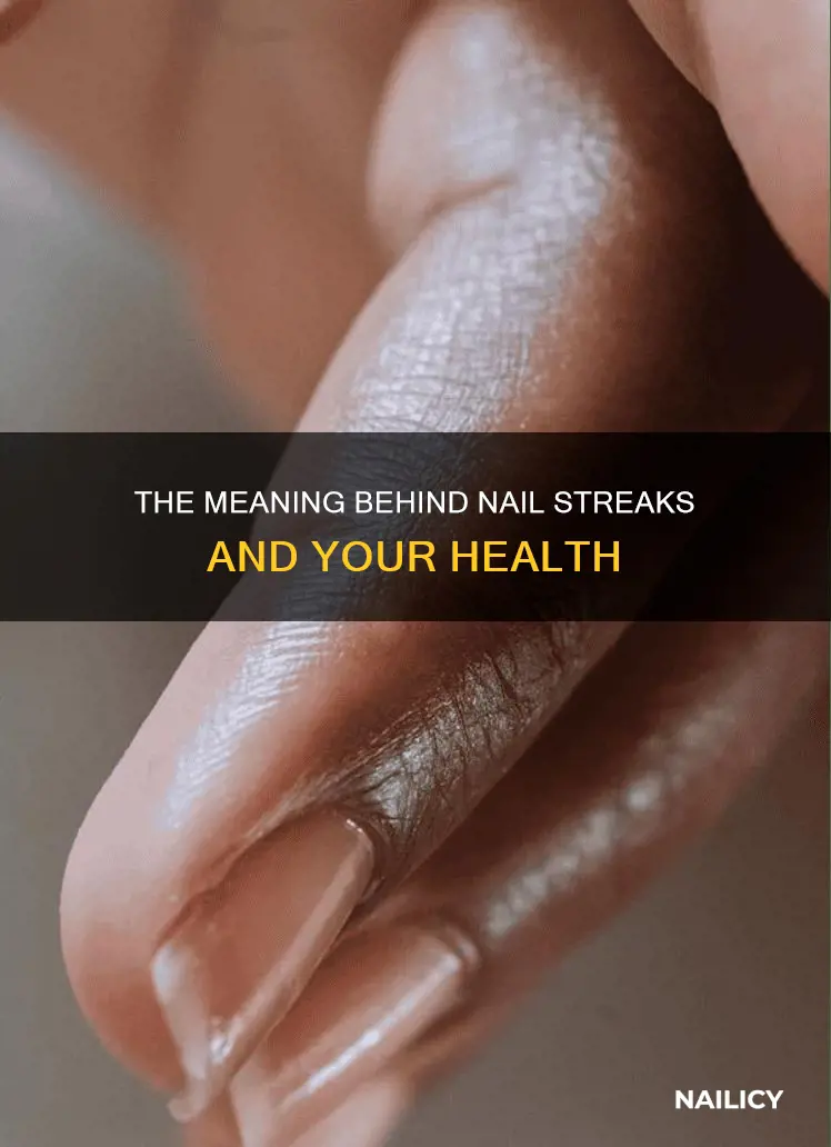 what does a streak in your nail mean