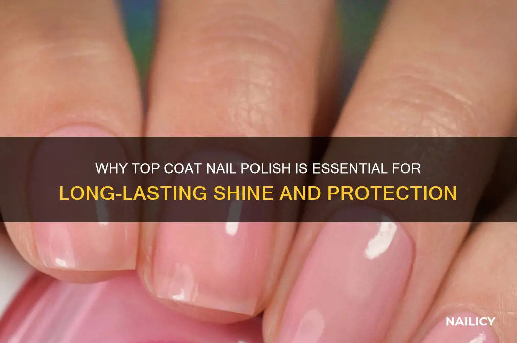 what does a top coat of nail polish do