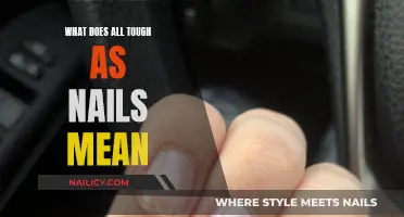 Tough as Nails: What Does It Really Mean?