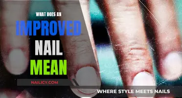 The Surprising Meaning Behind Improved Nails