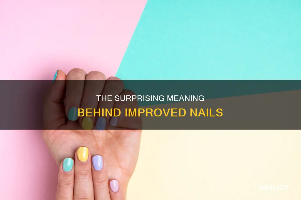 what does an improved nail mean