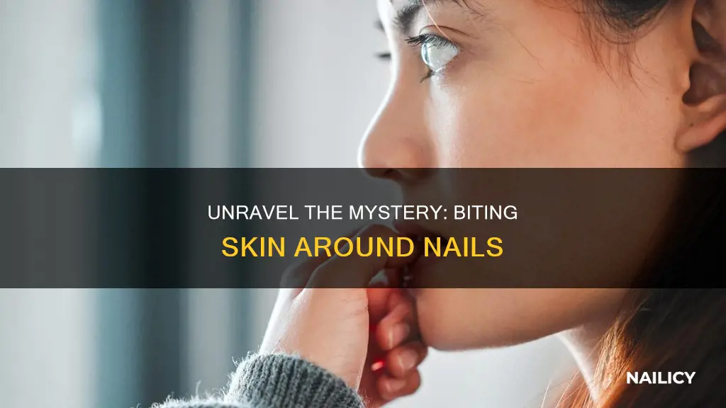 what does biting the skin around your nails mean