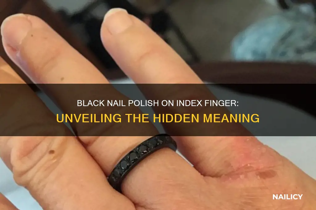 what does black nail polish on index finger mean